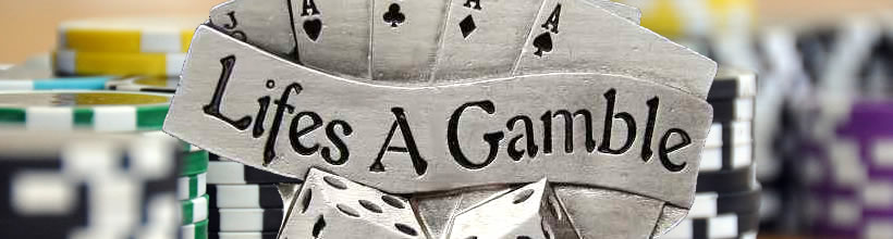 Life is a gamble
